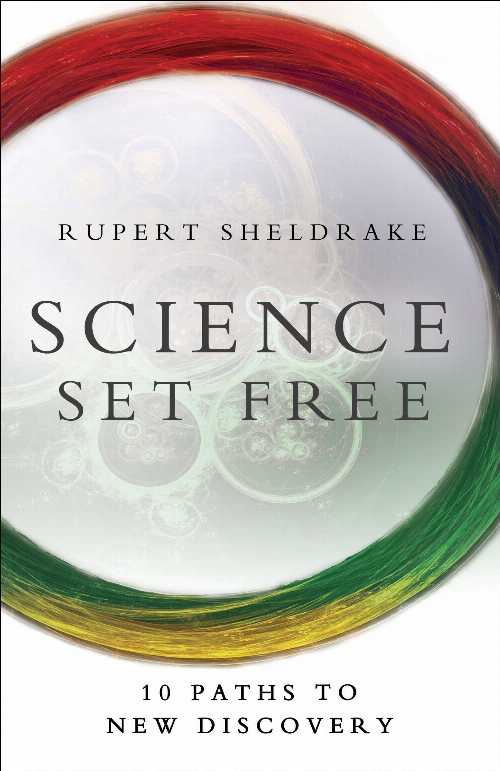  Science Set Free: 10 Paths to New Discovery - Rupert Sheldrake (Deepak Chopra)  9780770436728