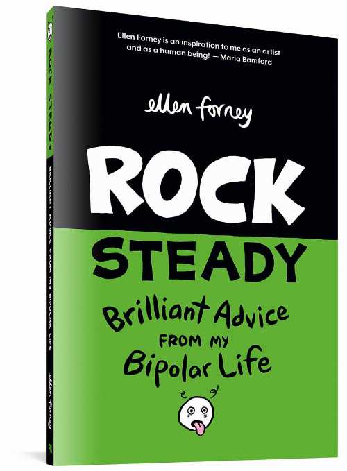  Rock Steady: Brilliant Advice From My Bipolar Life - Ellen Forney (Fantagraphics)  9781683961017