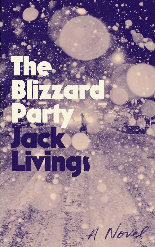  Blizzard Party - Jack Livings (Farrar, Straus and Giroux)  9780374280536