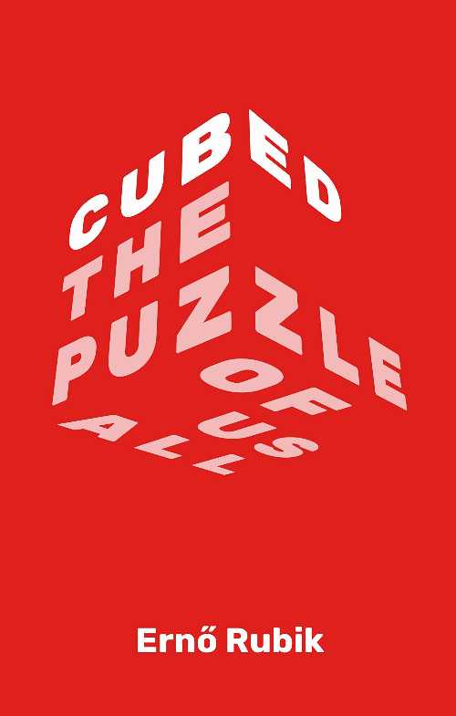 【古本】 Cubed: The Puzzle of Us All - Erno Rubik (Flatiron Books) 【紙書籍】 9781250217776