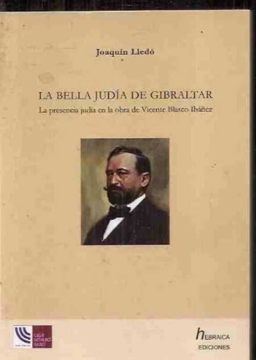 【古本】 La bella judía de Gibraltar - Joaquín Lledó Avilleira (Hebraica S.l.) 【紙書籍】 9788461410774