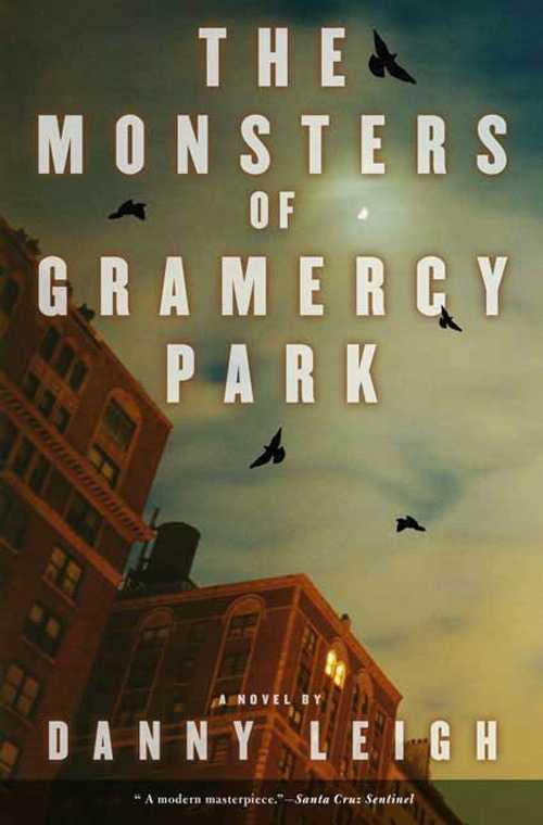  Monsters of Gramercy Park - Danny Leigh (Bloomsbury USA)  9781596910041
