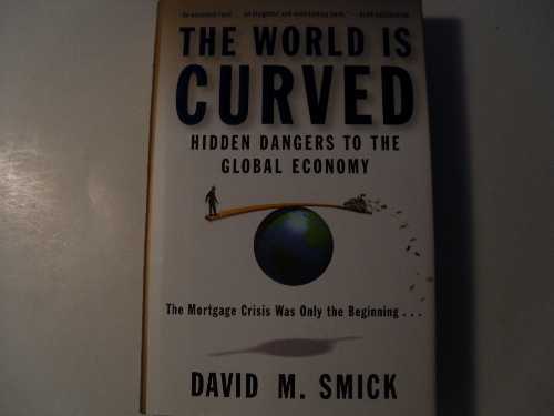 【古本】 World Is Curved: Hidden Dangers to the Global Economy - David M Smick (Portfolio) 【紙書籍】 9781591842187
