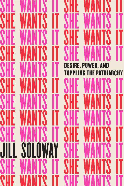 乐天商城 - 【古本】 She Wants It: Desire, Power, and Toppling the Patriarchy - Jill Soloway (Crown Archetype) 【紙書籍】 9781101904749