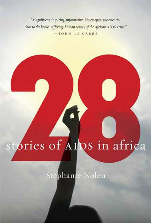 【古本】 28: Stories of AIDS in Africa - Stephanie Nolen (Walker Books) 【紙書籍】 9780802715982