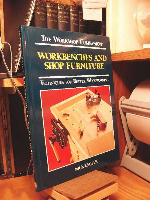  Workbenches and Shop Furniture: Techniques for Better Woodworking - Nick Engler (Pan Macmillan)  9780875965796