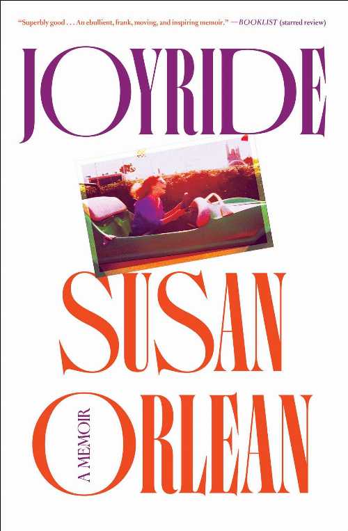 Joyride - Susan Orlean (Avid Reader Press / Simon & Schuster)  9781982135164