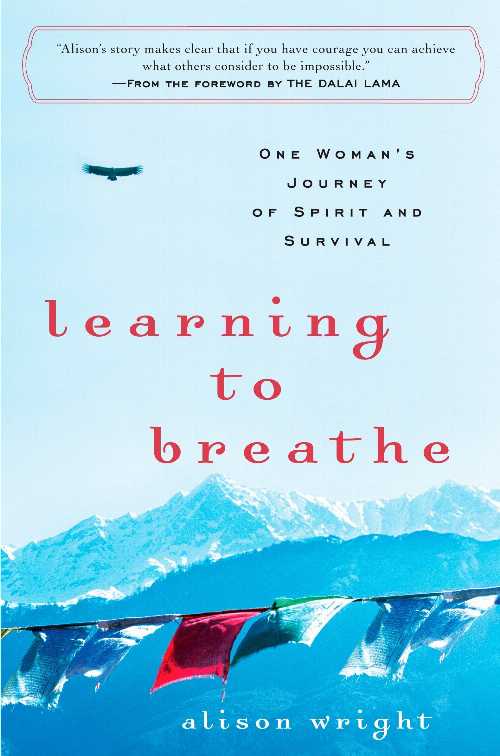 【古本】 Learning to Breathe: One Woman's Journey of Spirit and Survival - Alison Wright (Plume) 【紙書籍】 9780452295353