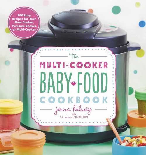 【古本】 Multi-Cooker Baby Food Cookbook: 100 Easy Recipes for Your Slow Cooker, Pressure Cooker, or Multi-Cooker - Jenna Helwig (Harvest) 【紙書籍】 9780358108573