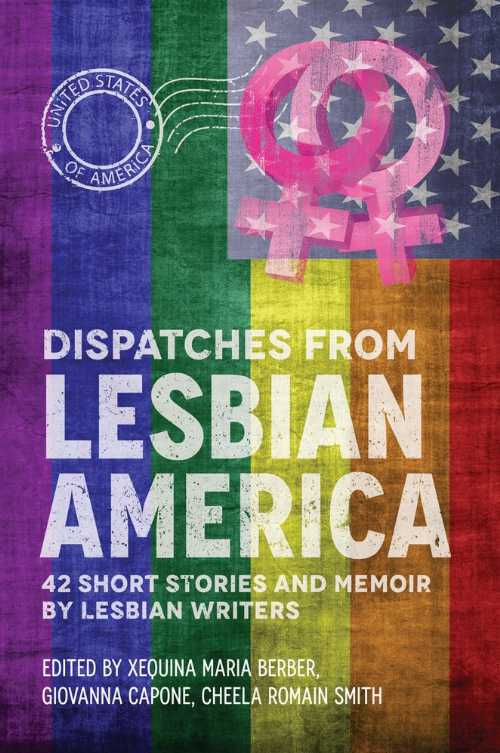  Dispatches From Lesbian America - Giovanna Capone (Bedazzled Ink Publishing)  9781943837649