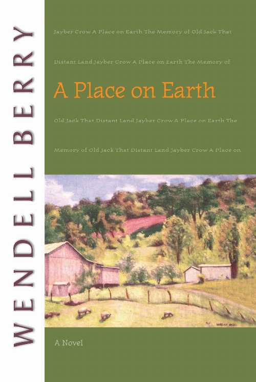【古本】 Place on Earth (Revised) - Wendell Berry (Counterpoint) 【紙書籍】 9781582431246