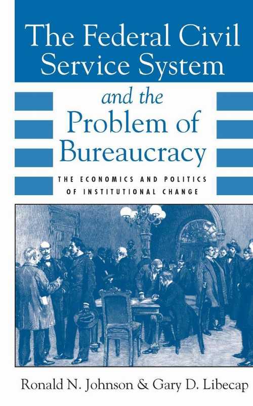 【古本】 Federal Civil Service System and the Problem of Bureaucracy: The Economics and Politics of Institutional Change - Ronald N Johnson (University of Chicago Press) 【紙書籍】 9780226401713
