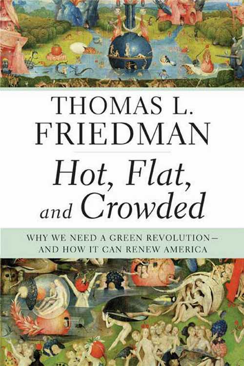 【古本】 Hot, Flat, and Crowded: Why We Need a Green Revolution--And How It Can Renew America - Thomas L Friedman (Farrar, Straus and Giroux) 【紙書籍】 9780374166854