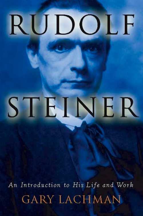 Rakuten - 【古本】 Rudolf Steiner: An Introduction to His Life and Work - Gary Lachman (Tarcher) 【紙書籍】 9781585425433