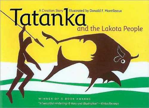 【古本】 Tatanka and the Lakota People: A Creation Story - Donald F Montileaux (South Dakota Historical Society Press) 【紙書籍】 9780982274903