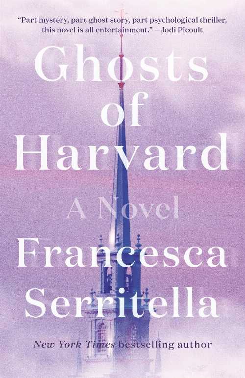  Ghosts of Harvard - Francesca Serritella (Random House Trade Paperbacks)  9780525510383