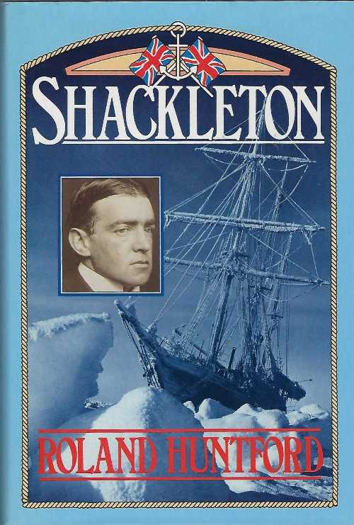  Shackleton (American) - Roland Huntford (Scribner)  068911429X