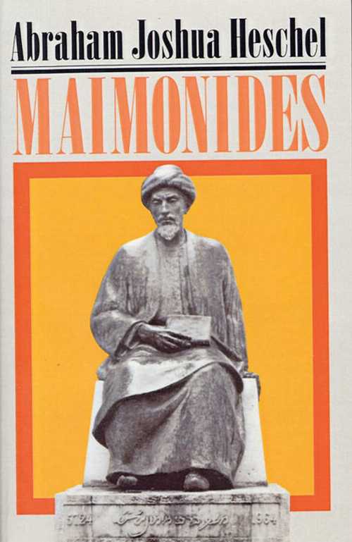  Maimonides: A Biography - Abraham Joshua Heschel (Farrar, Straus and Giroux)  0374517592