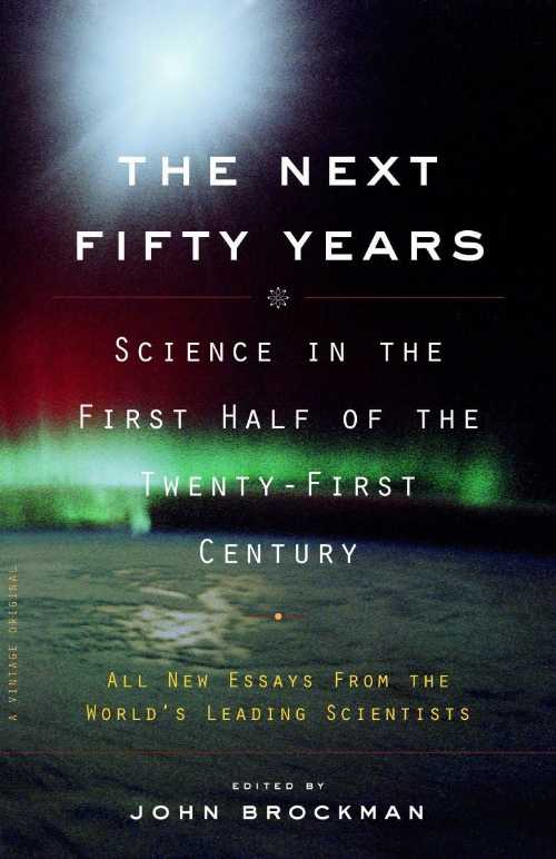 【古本】 Next Fifty Years: Science in the First Half of the Twenty-First Century - John Brockman (Vintage) 【紙書籍】 0375713425