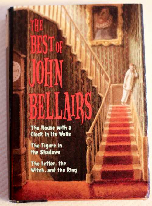【古本】 The Best of John Bellairs: The House with a C