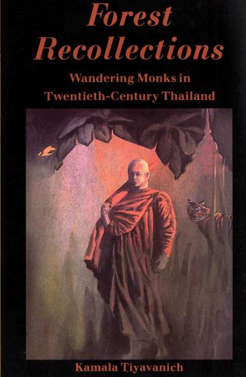 【古本】 Forest Recollections: Wandering Monks in Twentieth-Century Thailand - Tiyavanich Kamala (University of Hawaii Press) 【紙書籍】 9780824817817