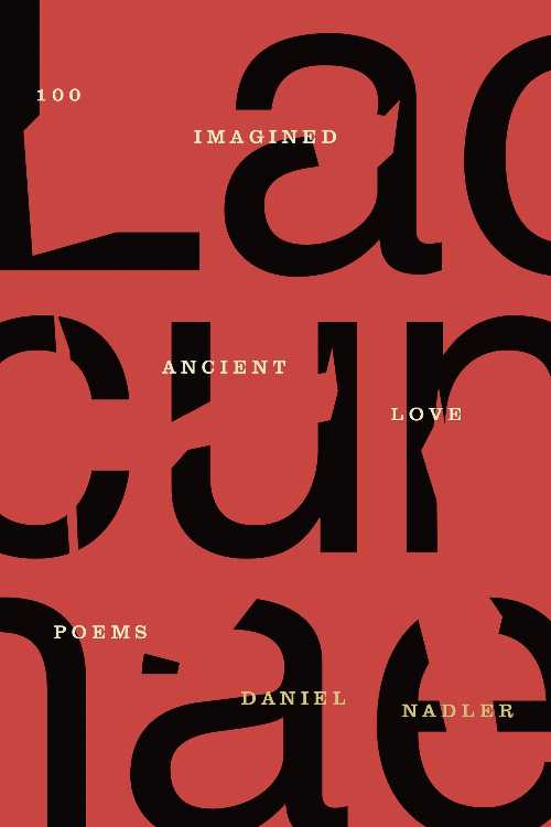 【古本】 Lacunae: 100 Imagined Ancient Love Poems - Daniel Nadler (Farrar, Straus and Giroux) 【紙書籍】 9780374537067