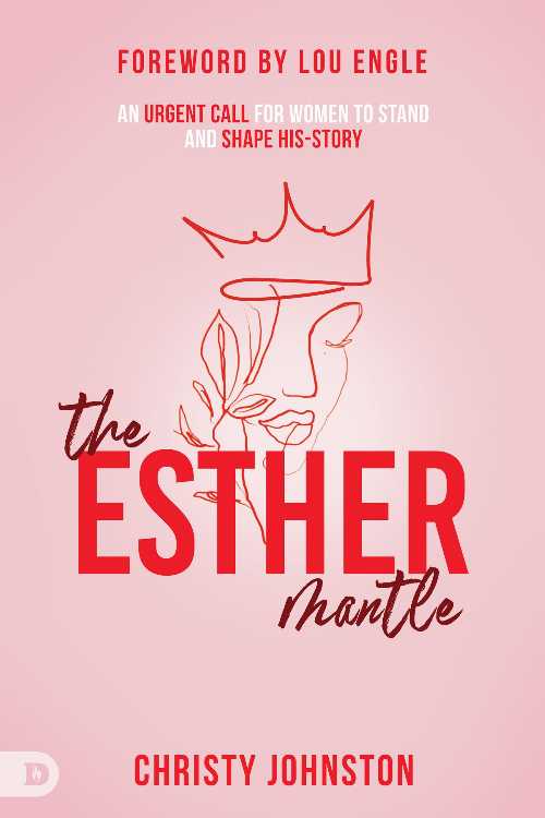 【古本】 Esther Mantle: An Urgent Call for Women to Stand and Shape His-Story - Christy Johnston (Destiny Image) 【紙書籍】 9780768477252