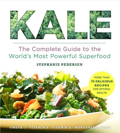  Kale: The Complete Guide to the World's Most Powerful Superfood - Stephanie Pedersen (Union Square & Co.)  9781454906254
