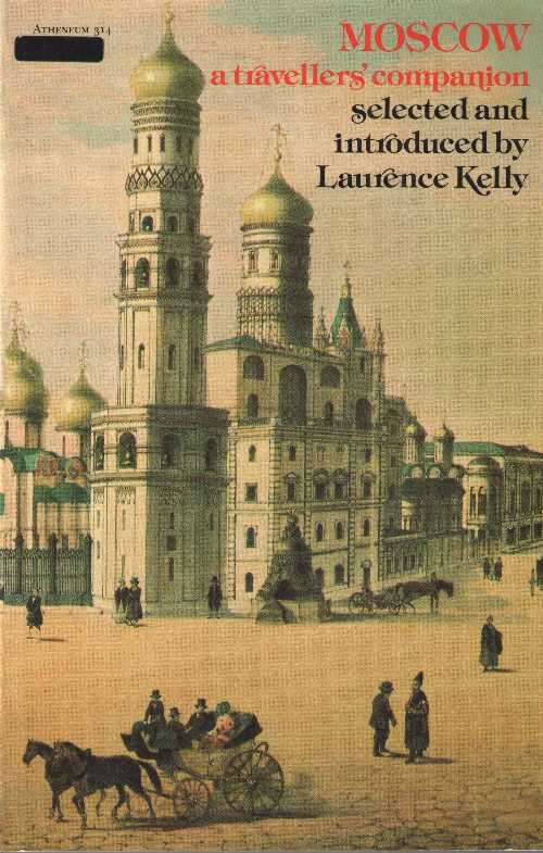  Moscow, a Travellers' Companion (American) - Laurence Kelly (Macmillan Pub Co)  0689706723
