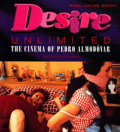  Desire Unlimited: The Cinema of Pedro Almodovar - Paul Julian Smith (Verso)  9781859843048