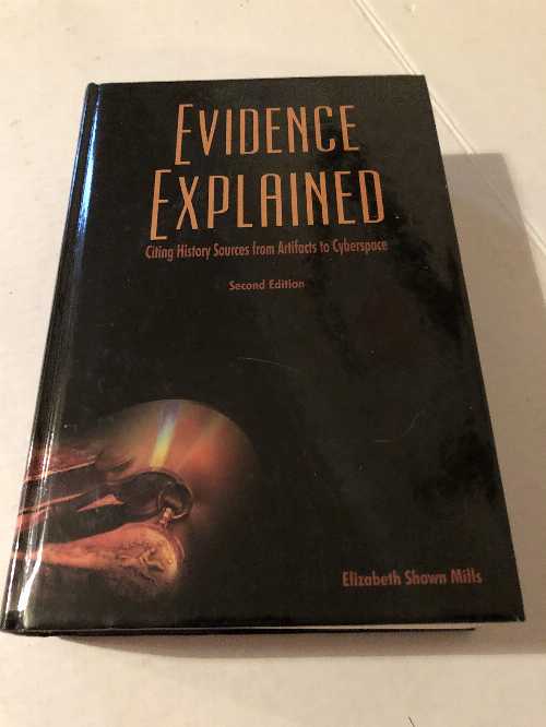  Evidence Explained: Citing History Sources from Artifacts to Cyberspace 2nd Edition - Elizabeth Shown Mills (Genealogical Pub Co)  9780806318066