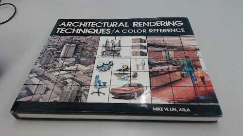  Architectural Rendering Techniques: A Color Reference - Mike W Lin (Van Nostrand Reinhold)  0442259530