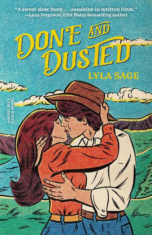  Done and Dusted: A Rebel Blue Ranch Novel - Lyla Sage (Dial Press Trade Paperback)  9780593732427
