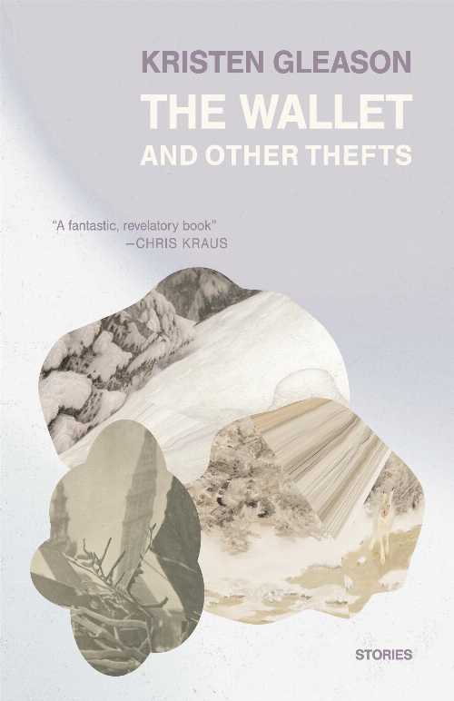 The Wallet and Other Thefts - Kristen Gleason (Fonograf Editions)  9781964499673