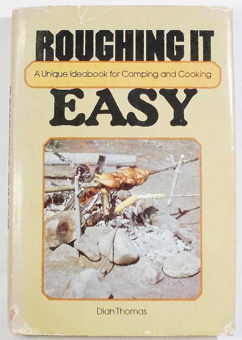【古本】 Roughing it easy;: A unique ideabook for camping and cooking - Dian Thomas (Brigham Young University Press) 【紙書籍】 0842508872