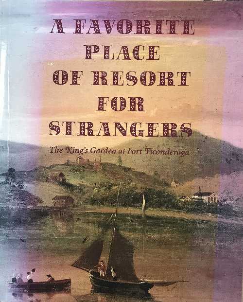 【古本】 A Favorite Place of Resort for Strangers: The King's Garden At Fort Ticonderoga - Lucinda A. Brockway (Fort Ticonderoga) 【紙書籍】 1931606005