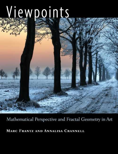  Viewpoints: Mathematical Perspective and Fractal Geometry in Art - Marc Frantz (Princeton University Press)  9780691125923