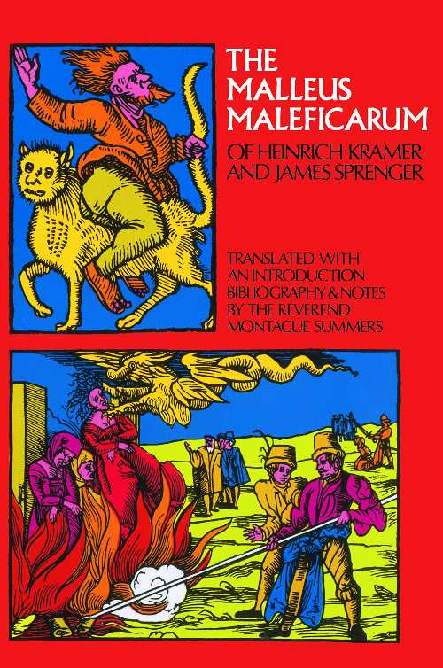  Malleus Maleficarum of Heinrich Kramer and James Sprenger (Revised) - Montague Summers (Dover)  9780486228020