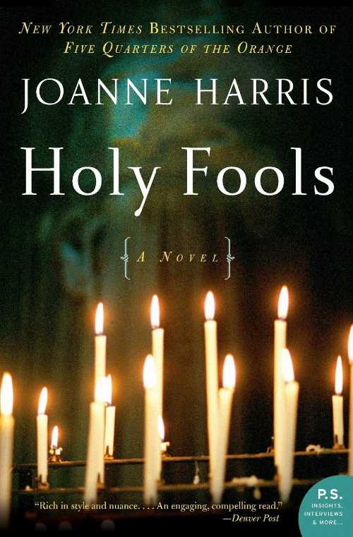  Holy Fools - Joanne Harris (William Morrow Paperbacks)  9780060559137