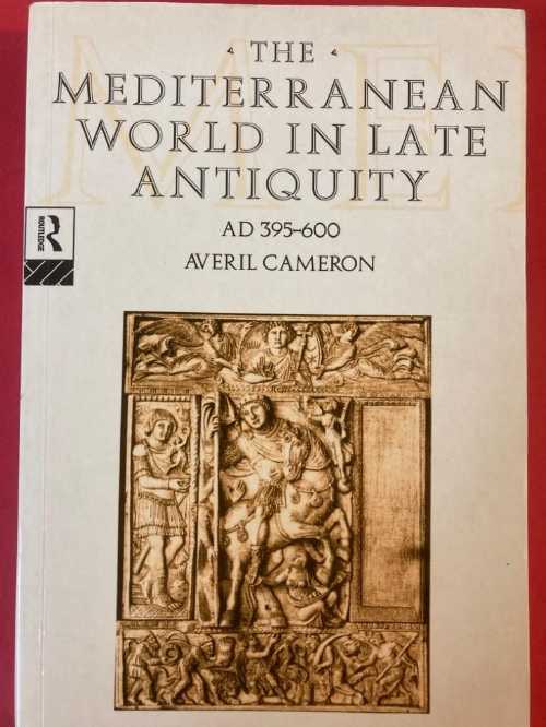  Mediterranean World in Late Antiquity Ad 395-600 - Averil Cameron (Routledge)  9780415014212