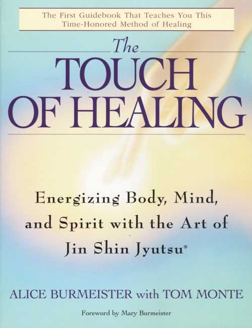  Touch of Healing: Energizing the Body, Mind, and Spirit with Jin Shin Jyutsu - Alice Burmeister (Bantam)  9780553377842
