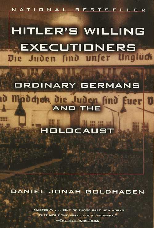  Hitler's Willing Executioners: Ordinary Germans and the Holocaust - Daniel Jonah Goldhagen (Vintage)  9780679772682