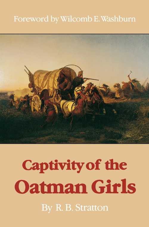  Captivity of the Oatman Girls (Revised) - R B Stratton (Bison Books)  9780803291393