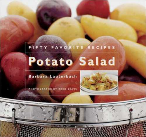 Potato Salad: Fifty Favorite Recipes - Barbara Lauterbach (Chronicle Books)  9780811833370