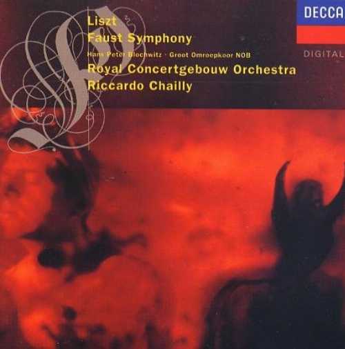  Liszt: Faust Symphony - Riccardo Chailly; Franz Liszt; Hans Peter Blochwitz; Royal Concertgebouw Orchestra; Groot Omroepkoor NOB Choir (London / Decca) 028943635929