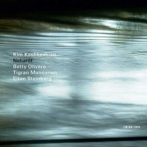  Neharot - Kim Kashkashian (ECM New Series) 028947632818