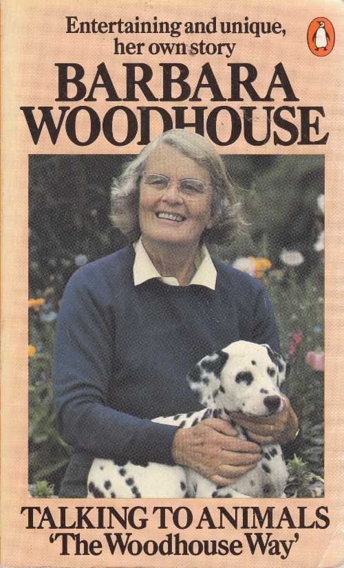 【古本】 Talking to Animals. "The Woodhouse Way" - Barbara Woodhouse (Penguin) 【紙書籍】 0140057528