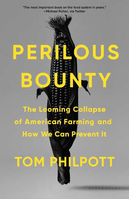 【古本】 Perilous Bounty: The Looming Collapse of American Farming and How We Can Prevent It - Tom Philpott (Bloomsbury Publishing) 【紙書籍】 9781635578454