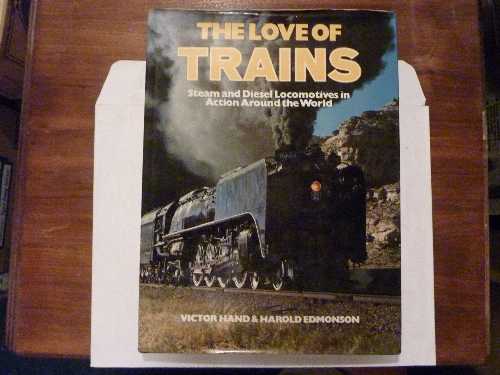 【古本】 The Love of Trains: Steam and Diesel Locomotives in Action Around the World - Victor Hand (Octopus Books) 【紙書籍】 0706403304