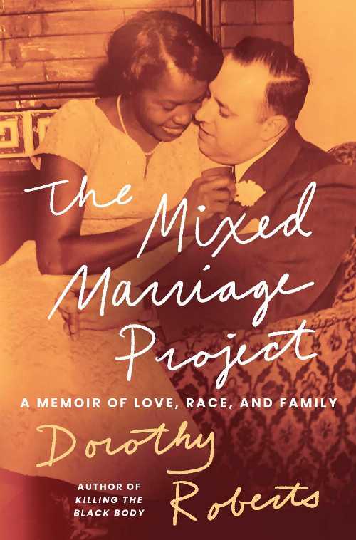 The Mixed Marriage Project - Dorothy Roberts (Atria/One Signal Publishers) 【紙書籍】 9781668068380
